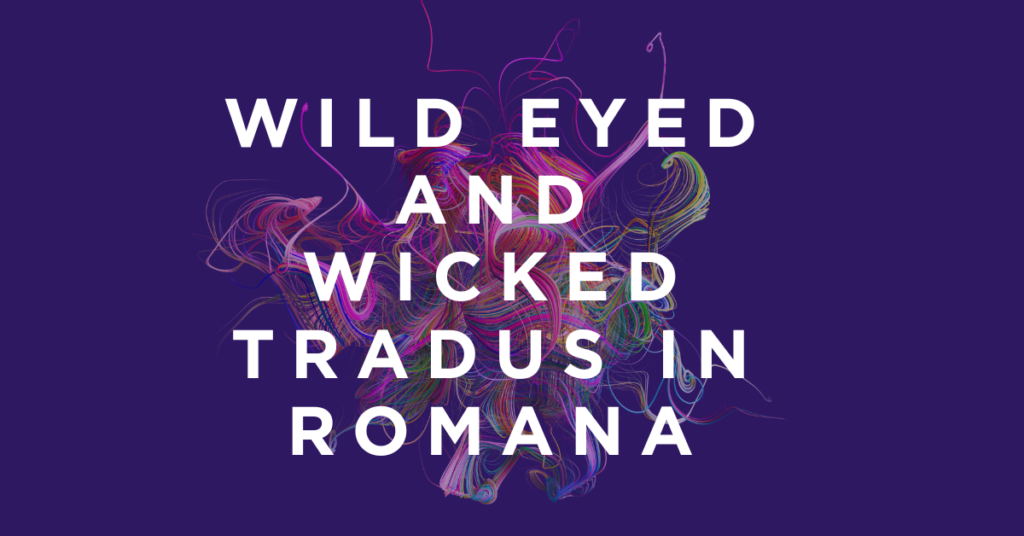 Wild Eyed And Wicked Tradus in Romana