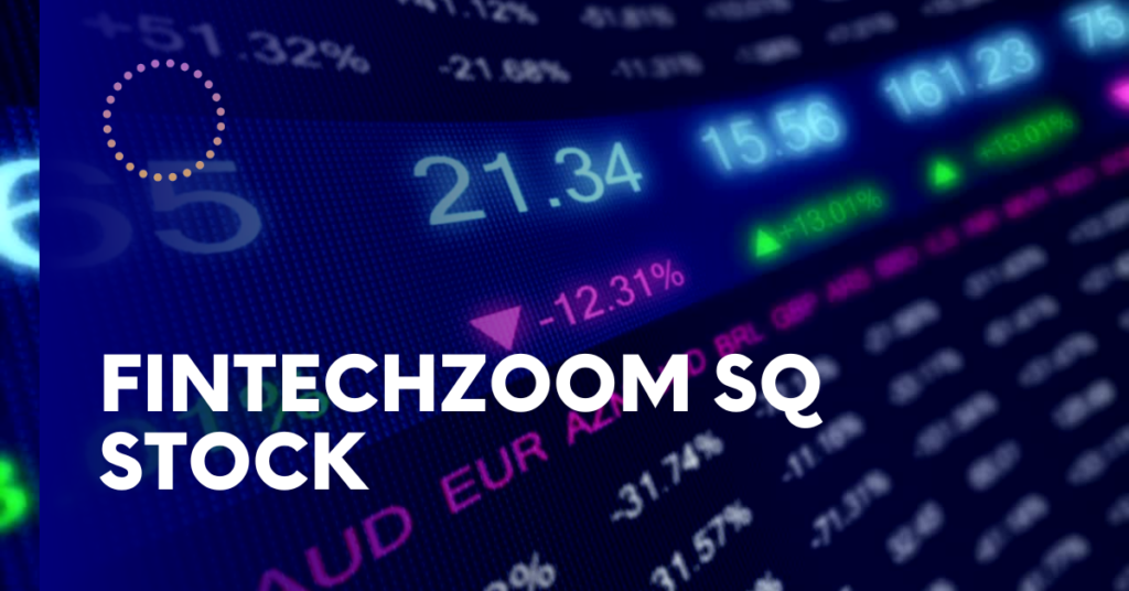 fintechzoom sq stock